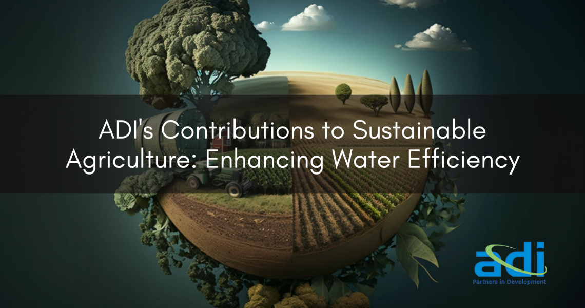 ADI's Contributions to Sustainable Agriculture: Enhancing Water Efficiency